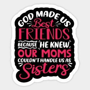 Cute Best Friend, God Made Us Best Friend Sticker